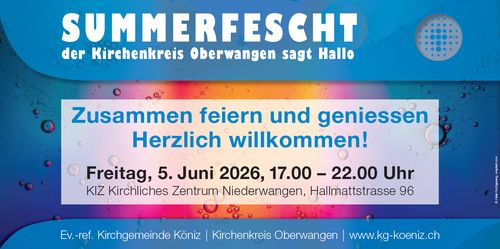 Summerfescht 2026 - Der Kirchenkreis Oberwangen sagt Hallo